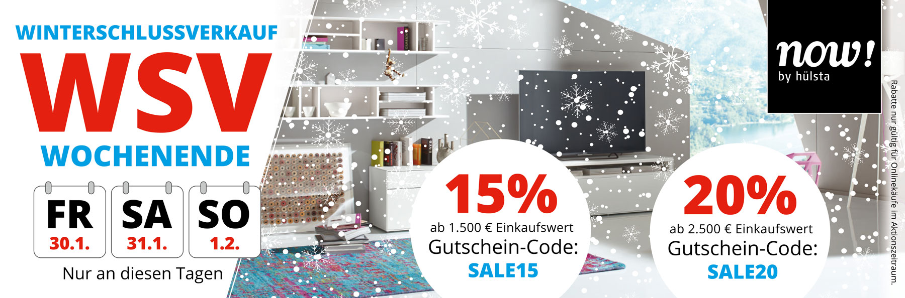 WSV WOCHENENDE – jetzt vom 30.1. bis 1.2.2026 sparen! 15% Rabatt ab 1.500€ Einkaufswert mit Gutschein-Code SALE15. 20% Rabatt ab 2.500€ Einkaufswert mit Gutschein-Code SALE20.
