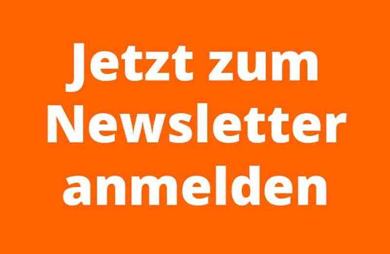 Hier können Sie sich für unseren Newsletter anmelden