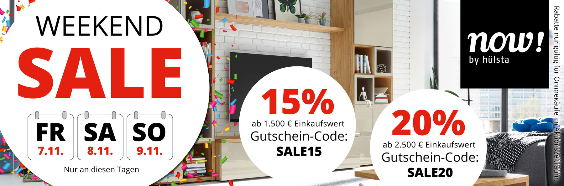 Weekend SALE – vom 7.11. bis 9.11.2025! Nur an diesen Tagen hier im Onlineshop. 15% Rabatt ab 1.500€ Einkaufswert mit Gutschein-Code SALE15. 20% Rabatt ab 2.500€ Einkaufswert mit Gutschein-Code SALE20.