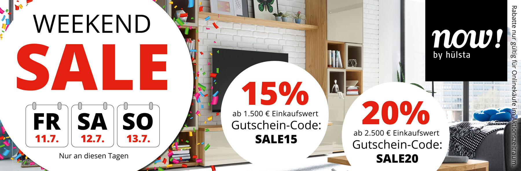Weekend Sale – vom 11. bis 13. Juli 2025. Nur an diesen Tagen hier im Onlineshop. 15% Rabatt ab 1.500€ Einkaufswert mit Gutschein-Code SALE15. 20% Rabatt ab 2.500€ Einkaufswert mit Gutschein-Code SALE20.